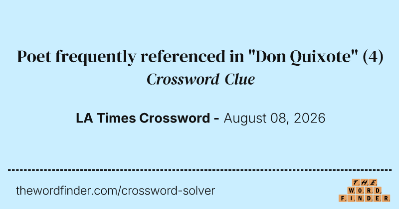 Poet frequently referenced in "Don Quixote" crossword clue image