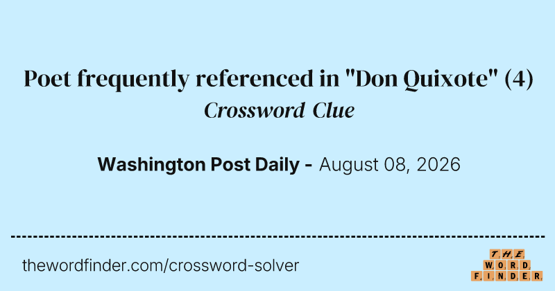Poet frequently referenced in "Don Quixote" crossword clue image