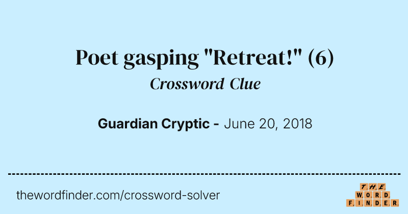 Poet gasping "Retreat!" crossword clue image