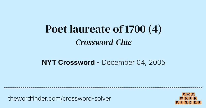Poet laureate of 1700 crossword clue image