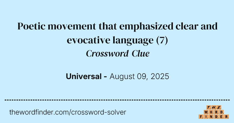 Poetic movement that emphasized clear and evocative language crossword clue image
