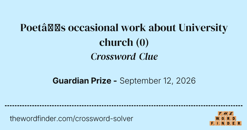 Poet’s occasional work about University church crossword clue image