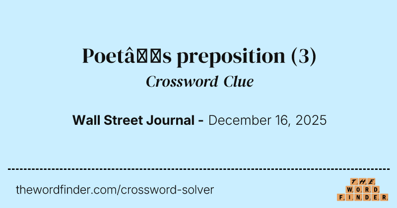 Poet’s preposition crossword clue image