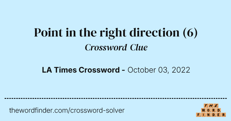 Point in the right direction crossword clue image
