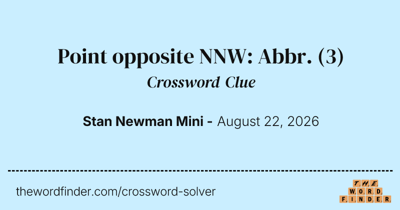 Point opposite NNW: Abbr. crossword clue image