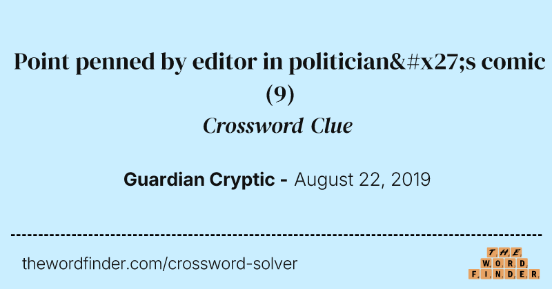 Point penned by editor in politician's comic crossword clue image