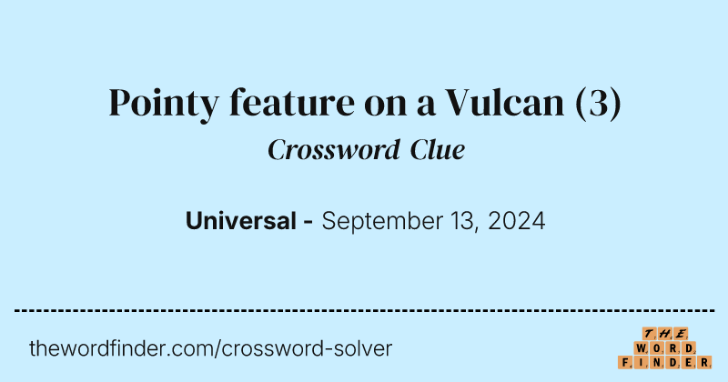 Pointy feature on a Vulcan crossword clue image