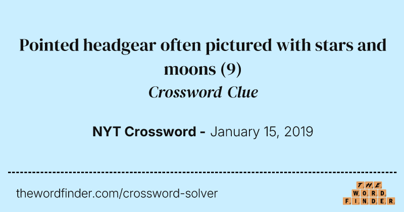 Pointed headgear often pictured with stars and moons crossword clue image