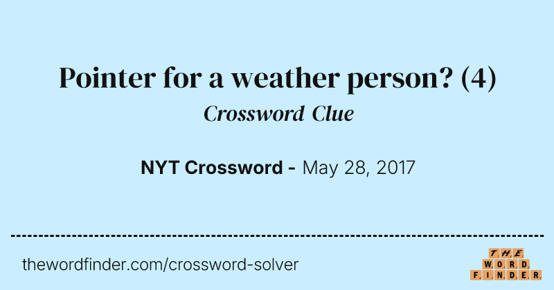 Pointer for a weather person? crossword clue image