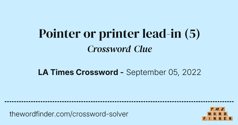 Pointer or printer lead-in crossword clue image