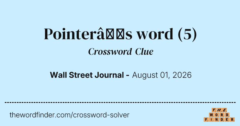 Pointer’s word crossword clue image