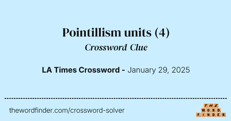 Pointillism units crossword clue image
