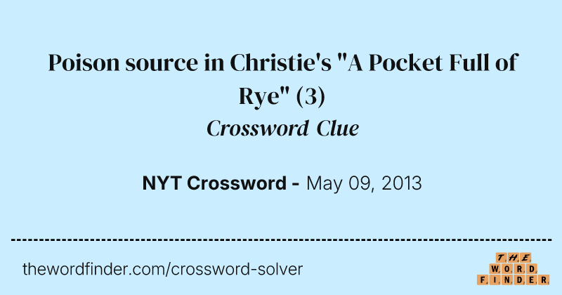 Poison source in Christie's "A Pocket Full of Rye" crossword clue image