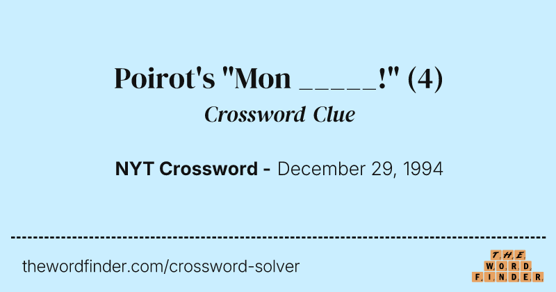 Poirot's "Mon _____!" crossword clue image