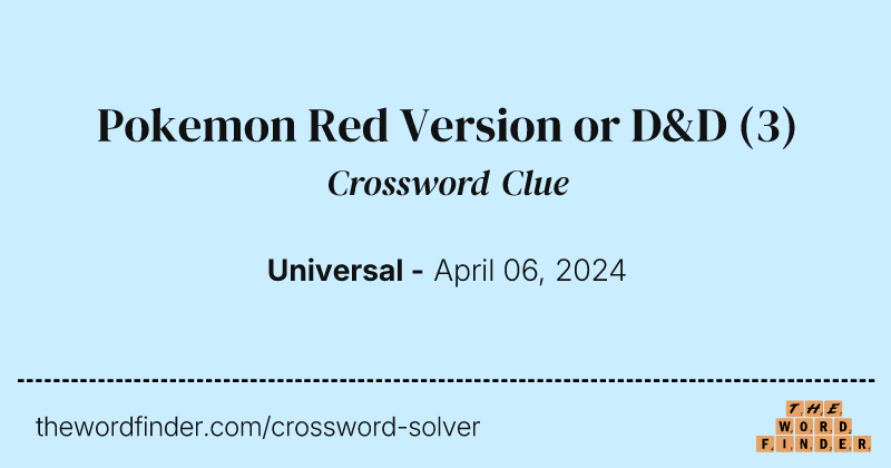 Pokemon Red Version or D&D crossword clue image