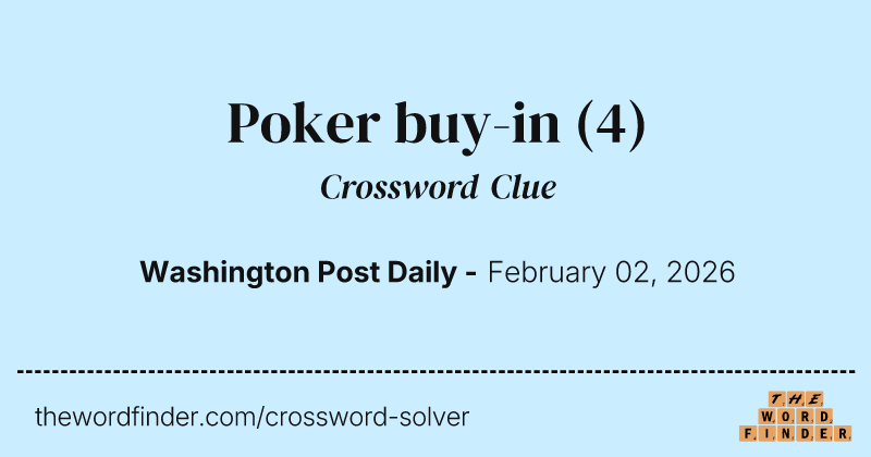 Poker buy-in crossword clue image