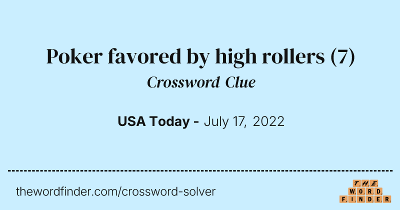 Poker favored by high rollers crossword clue image
