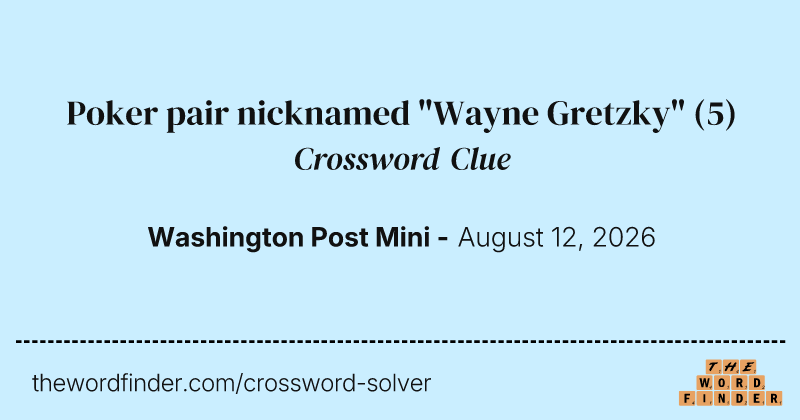 Poker pair nicknamed "Wayne Gretzky" crossword clue image