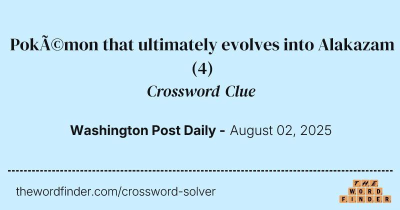 Pokémon that ultimately evolves into Alakazam crossword clue image