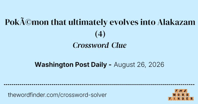 Pokémon that ultimately evolves into Alakazam crossword clue image
