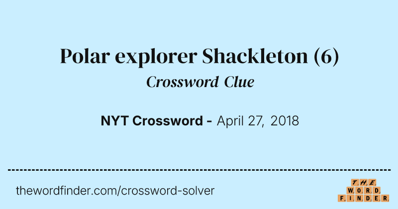 Polar explorer Shackleton crossword clue image