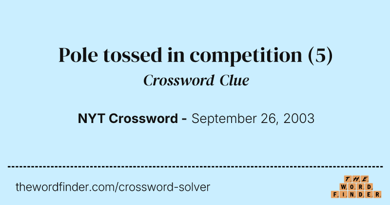 Pole tossed in competition crossword clue image
