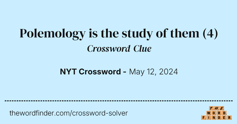 Polemology is the study of them crossword clue image