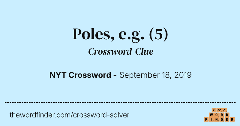 Poles, e.g. crossword clue image