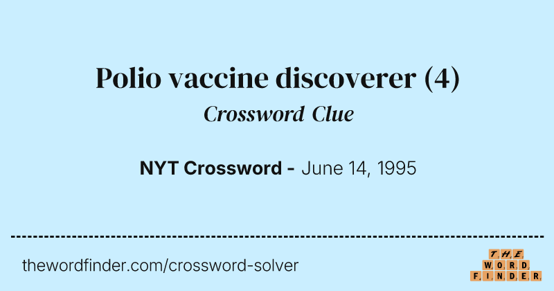 Polio vaccine discoverer crossword clue image