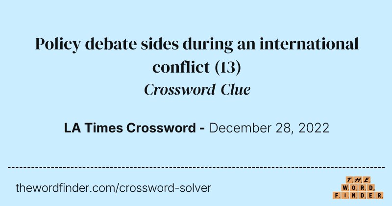 Policy debate sides during an international conflict crossword clue image