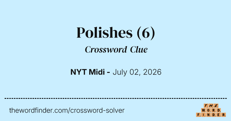 Polishes crossword clue image