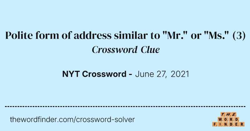 Polite form of address similar to "Mr." or "Ms." crossword clue image