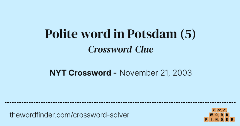 Polite word in Potsdam crossword clue image