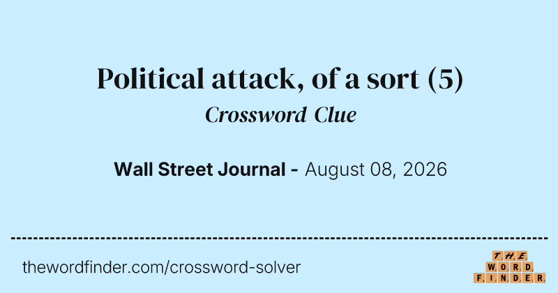Political attack, of a sort crossword clue image