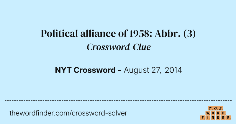 Political alliance of 1958: Abbr. crossword clue image