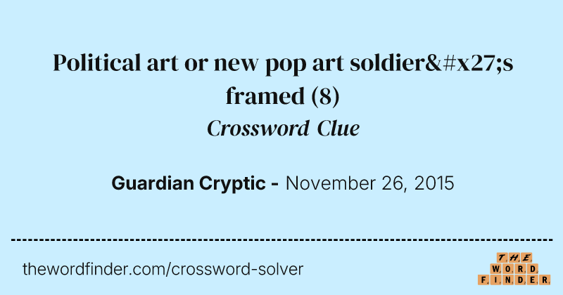 Political art or new pop art soldier's framed crossword clue image