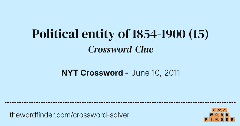 Political entity of 1854-1900 crossword clue image