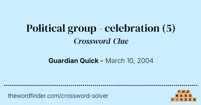 Political group - celebration crossword clue image
