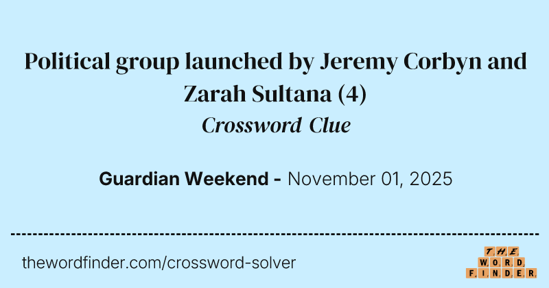 Political group launched by Jeremy Corbyn and Zarah Sultana crossword clue image