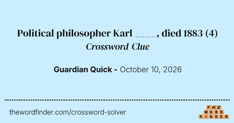 Political philosopher Karl ____, died 1883 crossword clue image