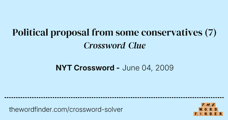 Political proposal from some conservatives crossword clue image