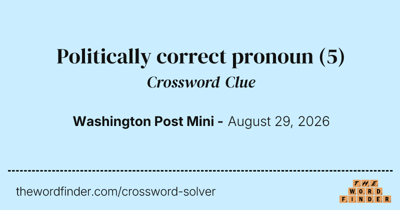 Politically correct pronoun crossword clue image