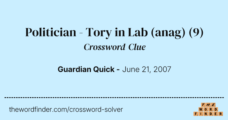 Politician - Tory in Lab (anag) crossword clue image