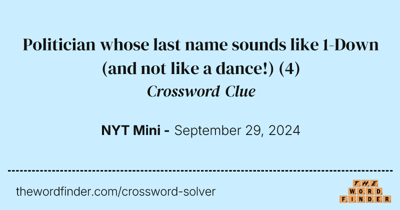 Politician whose last name sounds like 1-Down (and not like a dance!) crossword clue image
