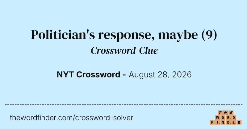 Politician's response, maybe crossword clue image