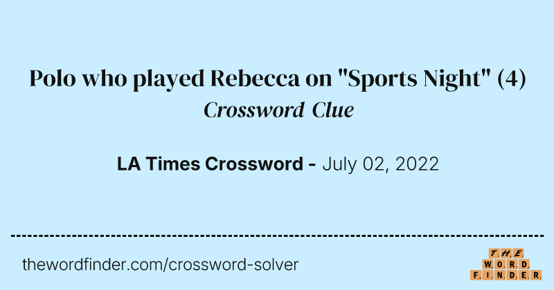 Polo who played Rebecca on "Sports Night" crossword clue image