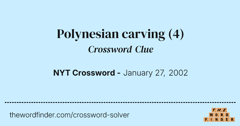 Polynesian carving crossword clue image