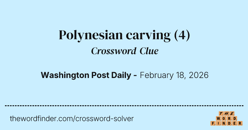Polynesian carving crossword clue image