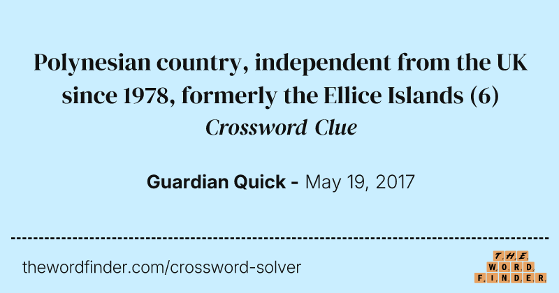 Polynesian country, independent from the UK since 1978, formerly the Ellice Islands crossword clue image