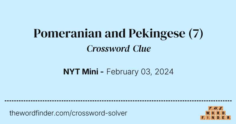 Pomeranian and Pekingese crossword clue image